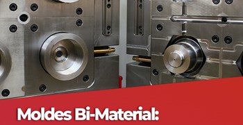 Moldes Bi-Material: mais desempenho, menos montagem